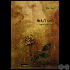 HA KO’ẼSAPY’A - Autora: LILIAN SOSA - Año 2011